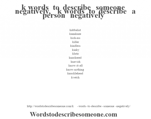 k-words-to-describe-someone-negatively-k-words-to-describe-a-person-negatively